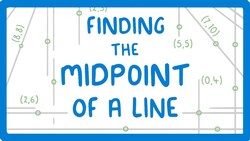GCSE Maths - How to Find the Midpoint of a Line #72 Instructional Video