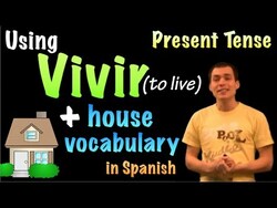 01053 Spanish Lesson - La casa (parte 2) + Present tense: vivir Instructional Video
