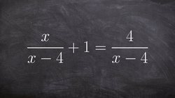 Learn how to solve a rational equation when the solution does not work when plugged in Instructional Video