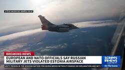 Estonia says 3 Russian fighter jets entered its airspace in 'brazen' incursion News Clip