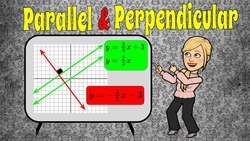 Writing Equations of Parallel and Perpendicular Lines Instructional Video
