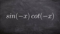Simplify a trigonometric expression using even and odd identities Instructional Video