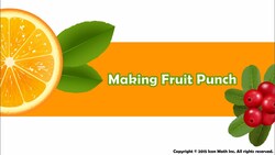 Making Fruit Punch (Solve real-world problems involving multiplication of fractions and mixed numbers using visual models) Instructional Video
