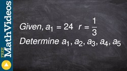 Given the first term and ratio determine the first five terms of a geometric sequence Instructional Video