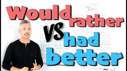 Would rather vs Had Better (DIFFERENCE between WOULD RATHER and HAD BETTER) Instructional Video