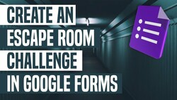 Create An Escape Room Challenge In Google Forms Instructional Video