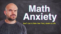 How to deal with Math Anxiety and Save Your Grade Instructional Video