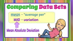 Comparing Data Sets Using Mean and MAD Instructional Video