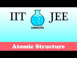 IIT/JEE Chemistry Practice #12: Atomic Structure Instructional Video