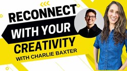 1853 - Charlie Baxter from British English Podcast on How to Reconnect with Your Creativity Instructional Video