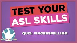 ASL Fingerspelling Quiz Instructional Video