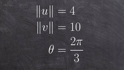 Given the magnitude and angle how do you find the dot product of two vectors Instructional Video