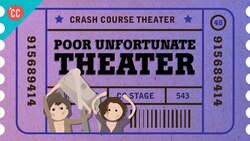 Poor Unfortunate Theater: Crash Course Theater #48 Instructional Video
