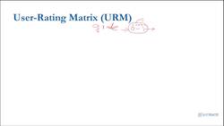 Recommender Systems Complete Course Beginner to Advanced - Basics of Recommender System: User Rating Matrix Instructional Video