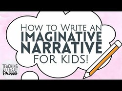 How to Write an Imaginative Narrative for Kids Episode 1: What is it? Instructional Video