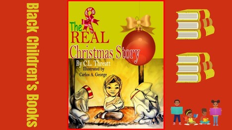 The Real Christmas Story by C.L. Threatt