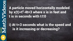 Determine when a particle is increasing Instructional Video
