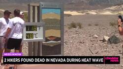 Two Women Hiking in Nevada Found Dead During Heat Wave News Clip