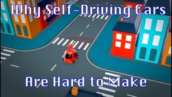 Why Self-Driving Cars Are Hard To Make Instructional Video