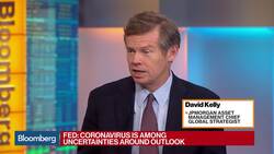 Virus, Surging Stocks Will Force Fed to Stand Pat, JPMorgan's Kelly Says News Clip