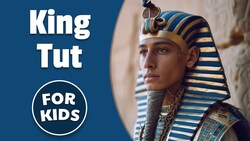 King Tut and Ancient Egypt for Kids | Bedtime History Instructional Video