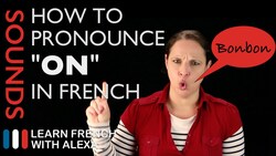 How to pronounce "ON" sound in French (Learn French With Alexa) Instructional Video