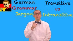 Transitive vs Intransitive Verbs - German Grammar Jargon - German Learning Tips #59 - Deutsch lernen Instructional Video