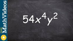 Watch a math tutorial video for how to write the prime factorization of term, 54x^4 y^2 Instructional Video