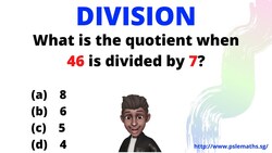 What is the Quotient when 46 is divided by 7? Instructional Video