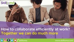 How to collaborate efficiently at work Instructional Video