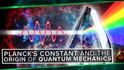 Planck's Constant and The Origin of Quantum Mechanics | Space Time | PBS Digital Studios Instructional Video