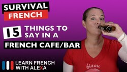 15 French phrases to use in a CAFÉ / BAR Instructional Video