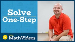 Master Solving one step equations Instructional Video