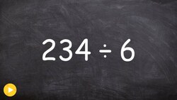 How to apply long division between two numbers, 234/6 Instructional Video