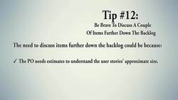Agile Project Management - Tip #12: Be Brave to Discuss a Couple of Items Farther Down the Backlog Instructional Video