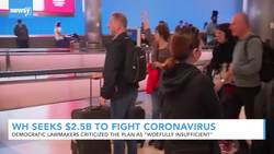 White House Requests $2.5 Billion To Fight Coronavirus Outbreak News Clip