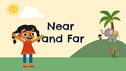 Introduction to preposotion - Near and Far Instructional Video