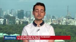 SoftBank in Talks to Boost $1.5B WeWork Pledge: FT News Clip
