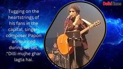 Papon: Delhi feels like home to me News Clip