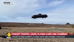 Forget traffic jams, flying cars are coming News Clip