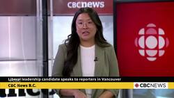 Liberal leadership candidate speaks to reporters in Vancouver News Clip