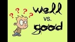 Confusing English: WELL vs. GOOD (Differenza tra WELL e GOOD - Lingua INGLESE ) Instructional Video