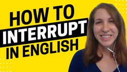 How to Interrupt Like a Pro in English Instructional Video