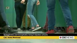 Homophobia and transphobia rising in Quebec schools News Clip