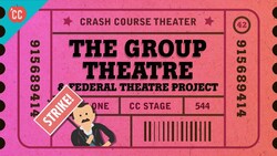 Federal Theatre and Group Theater: Crash Course Theater #42 Instructional Video