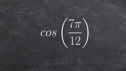 How to evaluate for the cosine of an angle using the sum formula Instructional Video