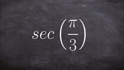Learn to evaluate for the secant of an angle without using a triangle Instructional Video