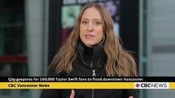 City prepares for 160,000 Taylor Swift fans to flood downtown Vancouver News Clip
