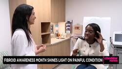Fibroid Awareness Month Shines Light on Condition News Clip