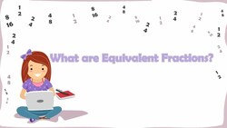 What are Equivalent Fractions? Instructional Video
